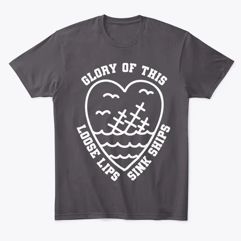 Glory of This | Loose Lips [White Print]